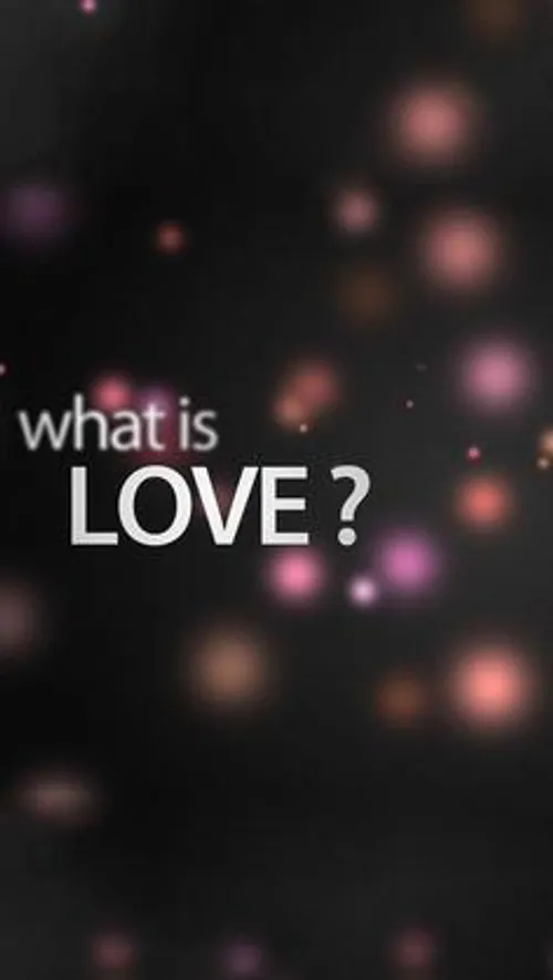 به نظرت عشق یعنی چی؟