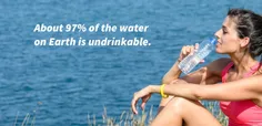 ترجمه: 97درصد آبهای جهان غیرآشامیدنی هستند...