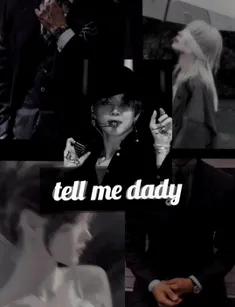 tell me daddy