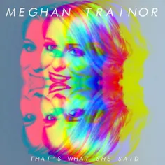 دانلود آهنگ جدید #Meghan_Trainor به نام #Thats_What_She_S