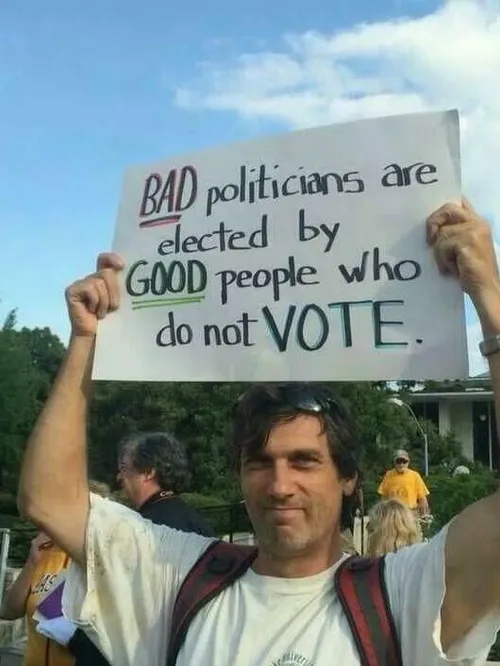 سیاست مداران بد توسط مردم خوبی که رای نمی دهند انتخاب می 