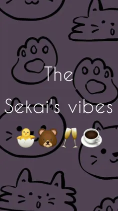 THE SEKAI'S VIBES🥂💗