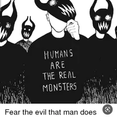شیطان واقعی انسان ها هستن از اونها بترس نه از شیطان 