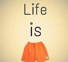 Life Is...