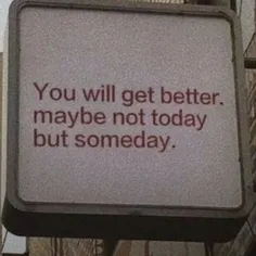 تو بهتر میشی شاید امروز نه ولی یک روز..!