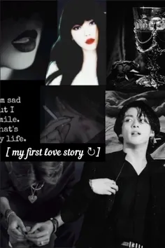 [ my first love story ↻]