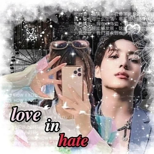 ♡love in hate♡