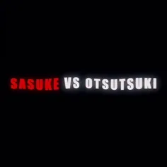 BUROTO# SASUKE# OTSUTSUKI