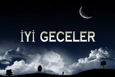 iyi geceler.